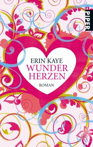 Wunderherzen: Roman (Piper Taschenbuch, Band 26461)