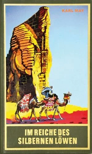 Im Reiche des silbernen Löwen. Roman (Die Schatten des Ahriman I): Roman (Die Schatten des Ahriman I) Band 28 der Gesammelten Werke (Karl Mays Gesammelte Werke)