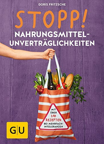 STOPP! Nahrungsmittel-unverträglichkeiten (GU Einzeltitel Gesundheit/Alternativheilkunde)