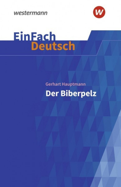 Der Biberpelz. EinFach Deutsch Textausgaben