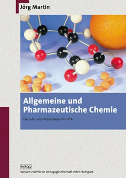 Allgemeine und Pharmazeutische Chemie: Ein Lehr- und Arbeitsbuch für PTA