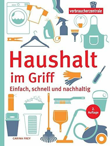 Haushalt im Griff: Einfach, schnell und nachhaltig