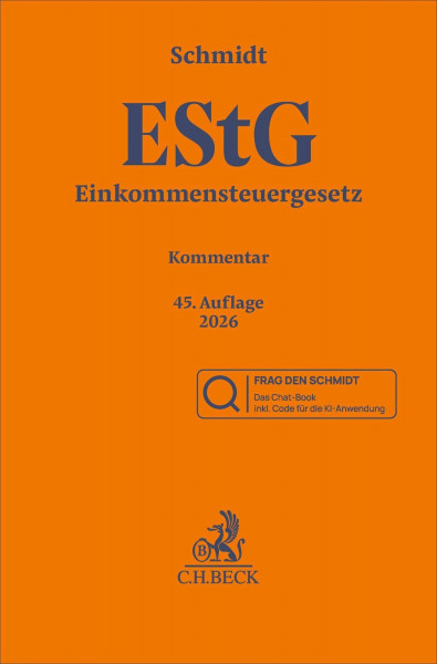 Einkommensteuergesetz: EStG Chat-Book: Buch inklusive KI-Anwendung FRAG DEN SCHMIDT. Kommentar (Gelbe Erläuterungsbücher)