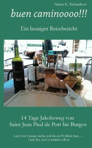 buen caminoooo!!!: Ein launiger Reisebericht