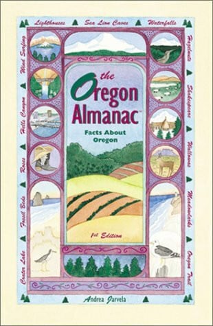 The Oregon Almanac: Facts About Oregon (State Almanac Series)