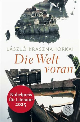 Die Welt voran: Nobelpreis für Literatur 2025