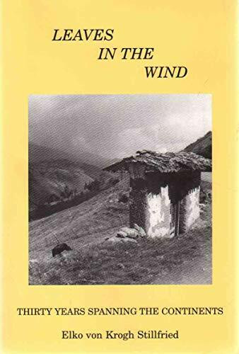 Leaves in the Wind: Thirty Years Spanning the Continents