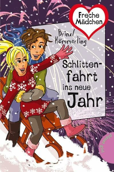 Schlittenfahrt ins neue Jahr (Freche Mädchen – freche Bücher!)