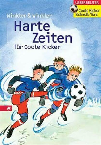 Harte Zeiten für Coole Kicker (Coole Kicker - schnelle Tore)