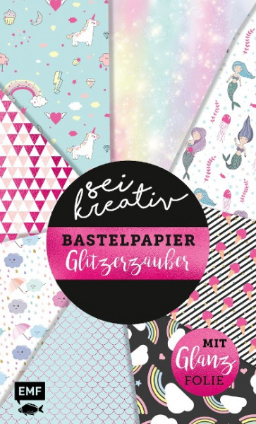 Sei kreativ! - Bastelpapier Glitzerzauber - Bastelideen und 30 Bogen Motivpapier in 2 Stärken (120 g/qm, 250 g/qm)
