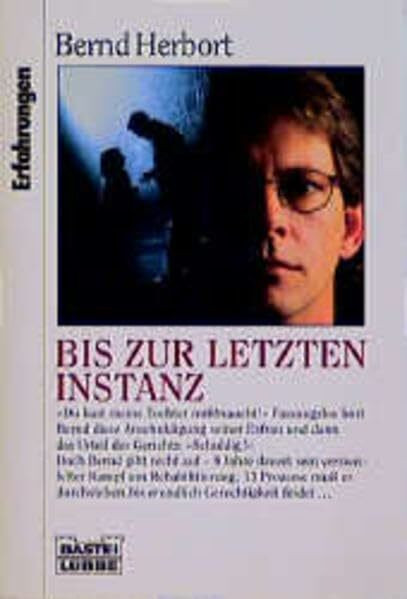 Bis zur letzten Instanz (Erfahrungen. Bastei Lübbe Taschenbücher)
