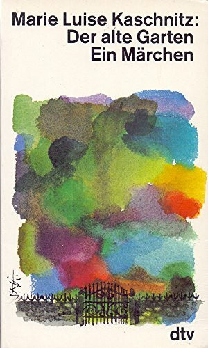 DER ALTE GARTEN. EIN MÄRCHEN (dtv Literatur)