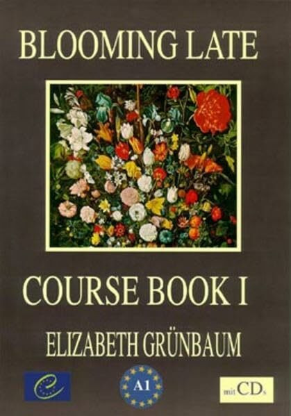 Blooming Late: Course Book One - mit 2 CDs: An English Course for Senior Citizens