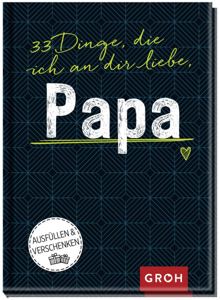 33 Dinge, die ich an dir liebe, Papa