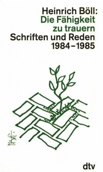 Die Fähigkeit zu trauern: Schriften und Reden 1984 - 1985