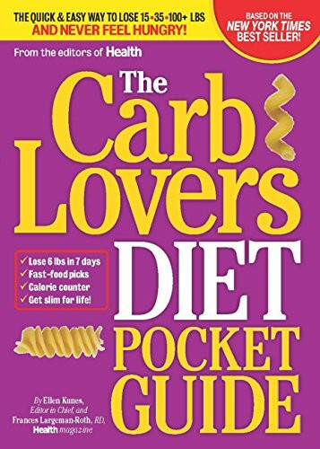The CarbLovers Diet Pocket Guide: The Quick & Easy Way to Lose 15, 35, 100+ lbs and Never Feel Hungry!: The Quick Way to Eat What You Love and Get Slim for Life!