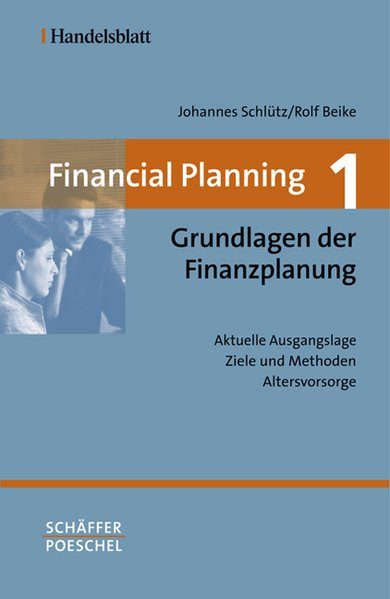 Financial Planning. Gesamtwerk in vier Bänden / Financial Planning 1: Grundlagen der Finanzplanung: