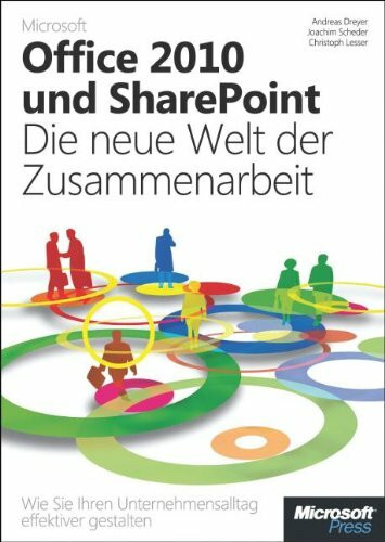 Microsoft Office 2010 und SharePoint: Die neue Welt der Zusammenarbeit