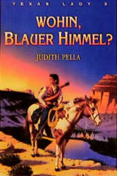 Texas Lady / Wohin, Blauer Himmel?