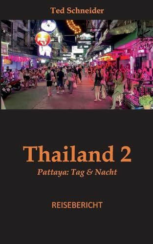 Thailand 2: Pattaya: Tag & Nacht (Thailand Rotlicht)