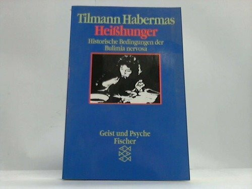 Heißhunger. Historische Bedingungen der Bulimia nervosa