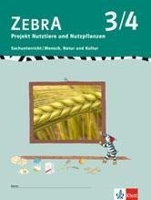 ZEBRA. Projekt Nutztiere und Nutzpflanzen 3./4. Schuljahr