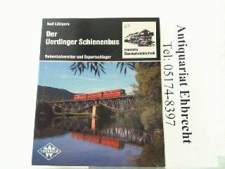 Der Uerdinger Schienenbus. Nebenbahnretter und Exportschlager