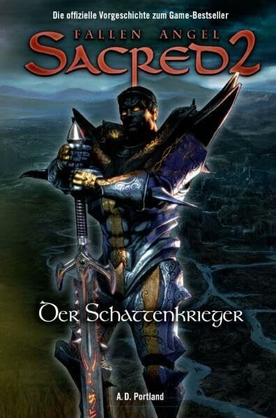 Sacred 2: Der Schattenkrieger - die offizielle Vorgeschichte zum Game (Sacred Bd 4)