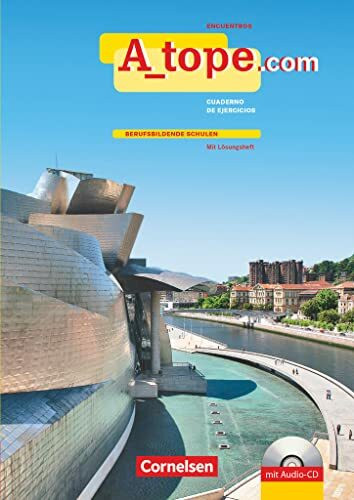 A tope - Spanisch Spätbeginner - Ausgabe 2010: Arbeitsheft mit CD - Berufsbildende Schulen - Mit eingelegtem Lösungsheft
