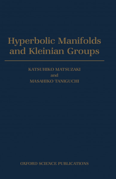 Hyperbolic Menifolds and Kleinian Groups (Oxford Mathematical Monographs)