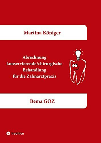 Abrechnung konservierende/chirurgische Behandlung für die Zahnarztpraxis: Bema GOZ