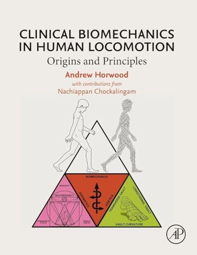 Clinical Biomechanics in Human Locomotion: Origins and Principles
