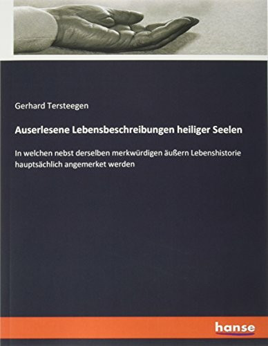 Auserlesene Lebensbeschreibungen heiliger Seelen