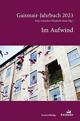 Im Aufwind: Gaismair-Jahrbuch 2023 (Jahrbuch der Michael-Gaismair-Gesellschaft)