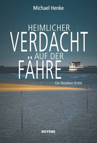 Heimlicher Verdacht auf der Fähre: Ein Nordsee-Krimi