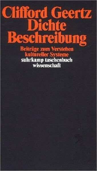 Dichte Beschreibung: Beiträge zum Verstehen kultureller Systeme (Suhrkamp Taschenbücher Wissenschaft)