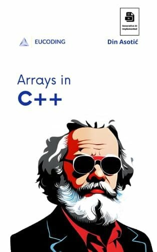 Arrays in C++: The Thrid Step in Mastering C++ Programming
