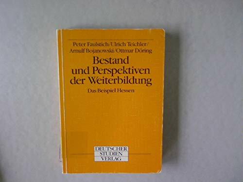 Bestand und Perspektiven der Weiterbildung. Das Beispiel Hessen Bestand und Perspektiven der Weiterbildung. Das Beispiel Hessen