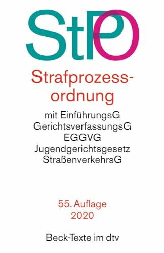Strafprozessordnung: mit Auszügen aus Gerichtsverfassungsgesetz, EGGVG, Jugendgerichtsgesetz, Straßenverkehrsgesetz und Grundgesetz (Beck-Texte im dtv)