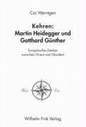 Kehren: Martin Heidegger und Gotthard Günther