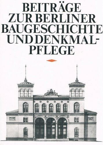 Beiträge zur Berliner Baugeschichte und Denkmalpflege