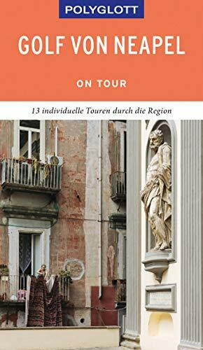 POLYGLOTT on tour Reiseführer Golf von Neapel: 13 individuelle Touren durch die Region