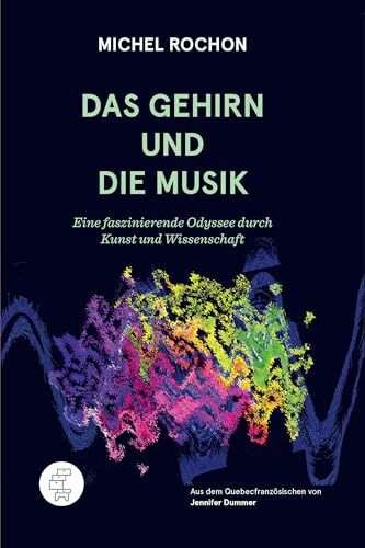 Das Gehirn und die Musik: Eine faszinierende Odyssee durch Kunst und Wissenschaft