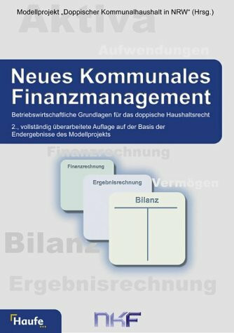 Neues Kommunales Finanzmanagement (Betriebswirtschaftliche Grundlagen für das doppische Haushaltsrecht)