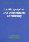 Lexikographie und Wörterbuchbenutzung (Stauffenburg Einführungen)