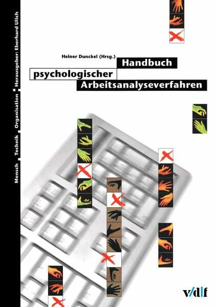 Handbuch psychologischer Arbeitsanalyseverfahren (Mensch - Technik - Organisation)