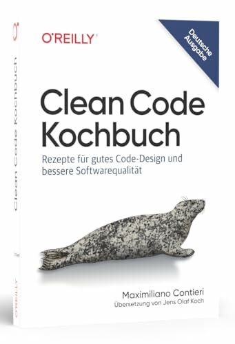 Clean Code Kochbuch: Rezepte für gutes Code-Design und bessere Softwarequalität (Animals)