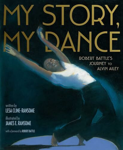 My Story, My Dance: Robert Battle's Journey to Alvin Ailey