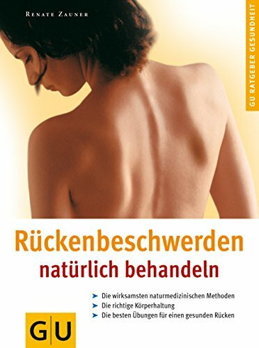 Rückenbeschwerden natürlich behandeln. GU Ratgeber Gesundheit
