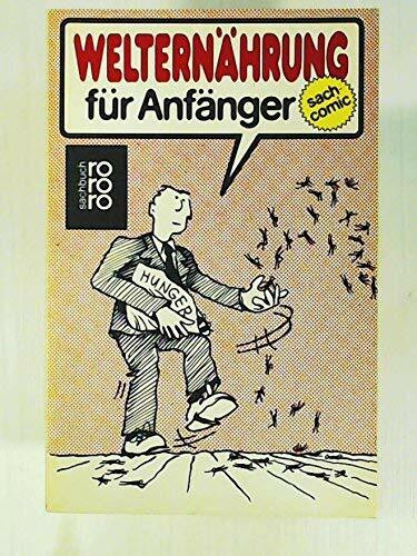 Welternährung für Anfänger.
